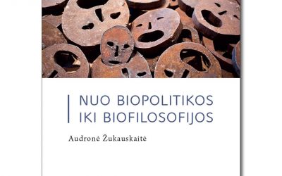 Jurga Jonutytė: BIOGALIOS SILPNĖJIMAS? Audronės Žukauskaitės knygos „Nuo biopolitikos iki biofilosofijos“ recenzija